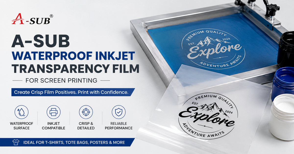A-SUB Waterproof Inkjet Transparency Film for Screen Printing: Complete Guide to Creating Film Positives